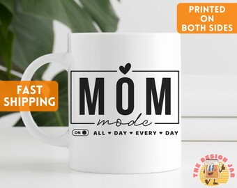 Mom Mode Mug, Mom Mug, Mothers Day Gift, Gift for Mom, Mug for Mom, Funny Mom Coffee Mug, Gift for a Mother, Cute Mom Coffee Cup, Mom Cup