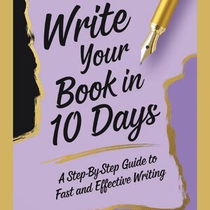 How To Write & Publish Your Book in 10 Days! Book writing goals, How-to guide, book writing, How-to become a successful author, book coach,