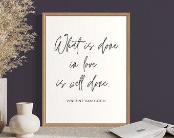What is Done in Love is Well Done