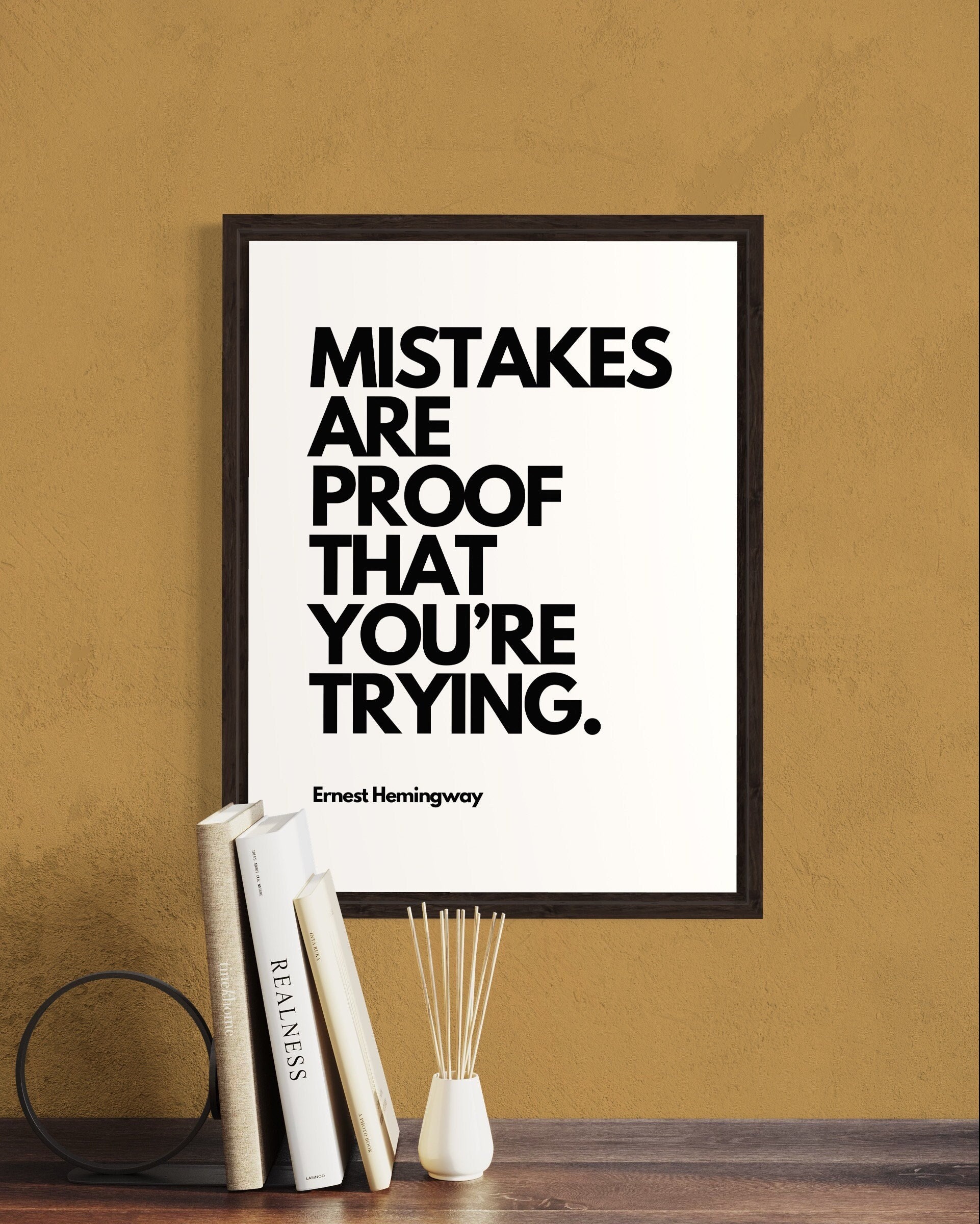 Mistakes Are Proof That You're Trying