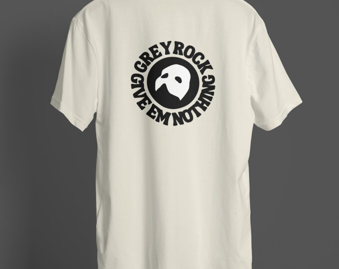 Grey Rock 'Give em Nothing' Empowerment T-Shirt Men's Staple Tee