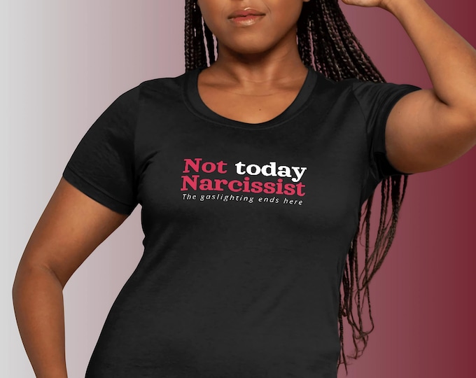 Empowering "Not Today Narcissist" T-Shirt for Narcissistic Abuse Survivors | Inspirational Gaslighting Awareness Tee by Grey Rock Apparel