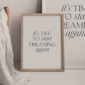 Motivational Quote - Digital Download Print - It&#39;s Time to Start Dreaming Again - Inspirational Wall Art