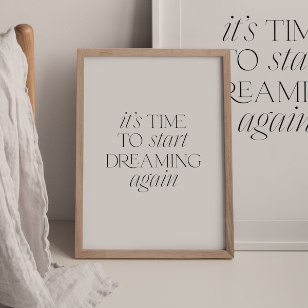 Motivational Quote - Digital Download Print - It's Time to Start Dreaming Again - Inspirational Wall Art