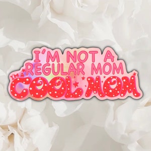No soy una mamá normal, soy una mamá genial / Regalo del día de la madre / Pegatina con cita divertida / Pegatina de chicas malas / Pegatina de mamá primeriza / Pegatina de la mejor mamá