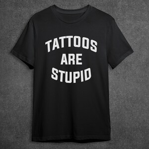 I tatuaggi sono stupide magliette