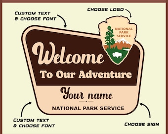NPS Inspired, Custom National Park Sign | Personalized Camp Wedding, Nature Hiking Lover, Anniversary, RV Camping, Welcome to our adventure