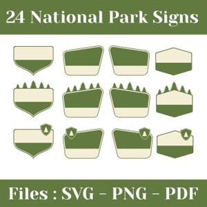 May include: An image featuring 24 National Park Signs in a variety of shapes. The signs are two-toned, with a cream-colored top and a green bottom. Some signs include a forest of trees or a small tree icon. The text "24 National Park Signs" and "Files: SVG - PNG - PDF" are also present.