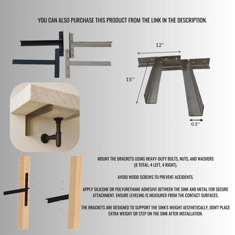 May include: Metal sink brackets, shown in various configurations. One bracket is 15 inches long, 12 inches wide, and 0.5 inches thick. Instructions advise using heavy-duty bolts, nuts, and washers for mounting. Avoid wood screws.