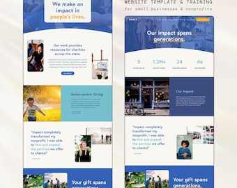 May include: Website template and training for small businesses and nonprofits. The website design features a blue and white color scheme with images of people and nature. The text "We make an impact in people's lives." is displayed in a large font at the top of the page. The website also includes a section on "Our Impact" and a section on "Your gift spans generations."