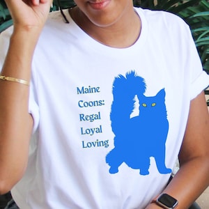 Maine Coons: Regal, Loyal, Loving t-shirt, Cat t shirt, Gift for cat lover
