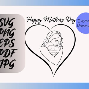 Happy Mothers Day Instant Digital Download, Clipart, Svg, Pdf, Jpg, Eps, Png, Cricut, Silhouette file, Papercraft