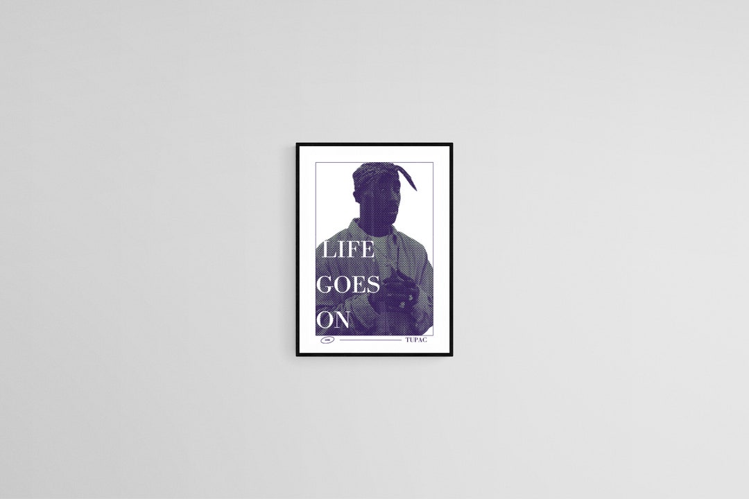 Tupac LIFE GOES ON Poster - Etsy