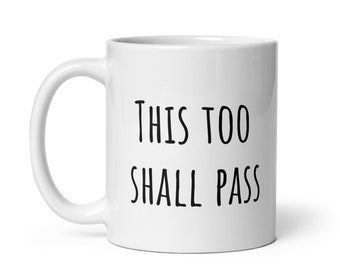 This too shall pass mug