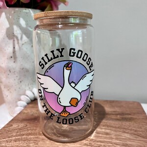 Silly Goose On The Loose Club Glass Can | Meme Gift | Funny Gift | Gift For Friend | Silly Goose Juice Mug | Iced Coffee Cup | Cocktails