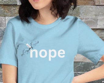Nope T Shirt, Funny Nope Shirt, Nope Graphic Tee, Sarcastic Nope T Shirt, Nope Shirt Gift, Regalo per la sua t-shirt