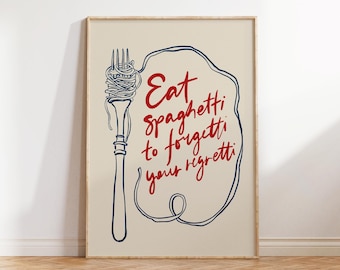 Eat Spaghetti To Forgetti Your Regretti Print Funny Pasta Wall Art Italian Bistro Decor Retro Kitchen Poster Foodie Gift Digital Download