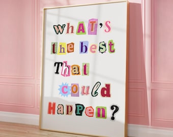 Vad är det bästa som kunde hända? Tryck motiverande citatkonst färgglad typografiaffisch positiv inredning digital nedladdning