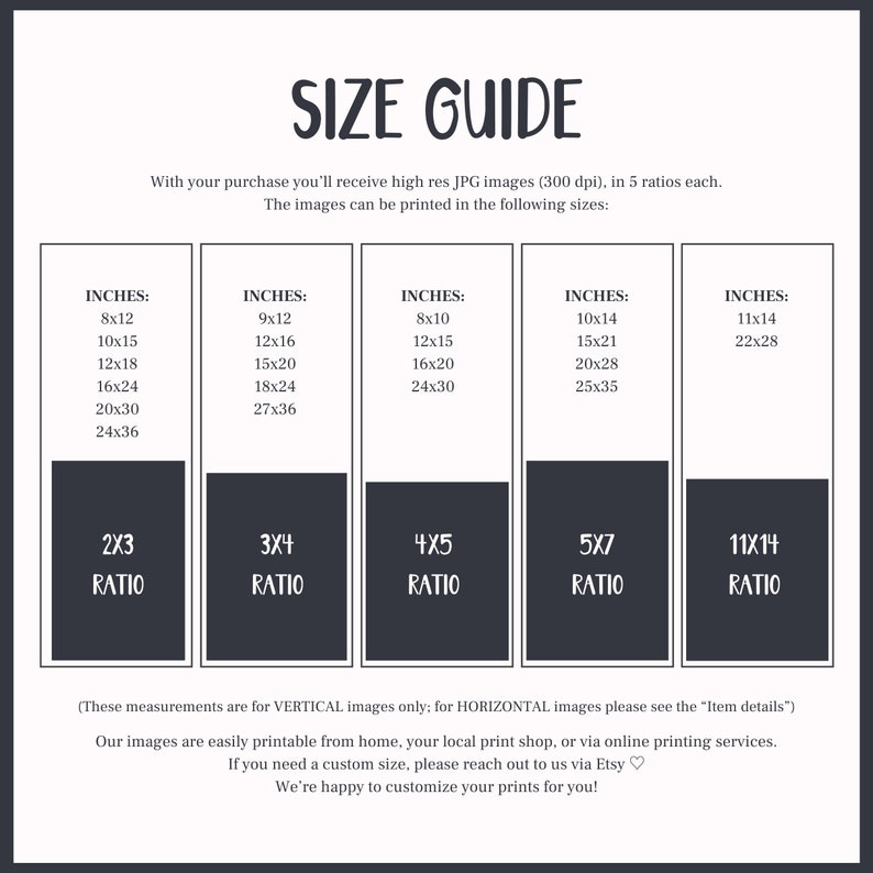 May include: A size guide chart with text in black and white, listing print sizes in inches for various ratios, including 2x3, 3x4, 4x5, 5x7, and 11x14. The guide provides measurements like 8x12, 10x15, and 12x18 inches.