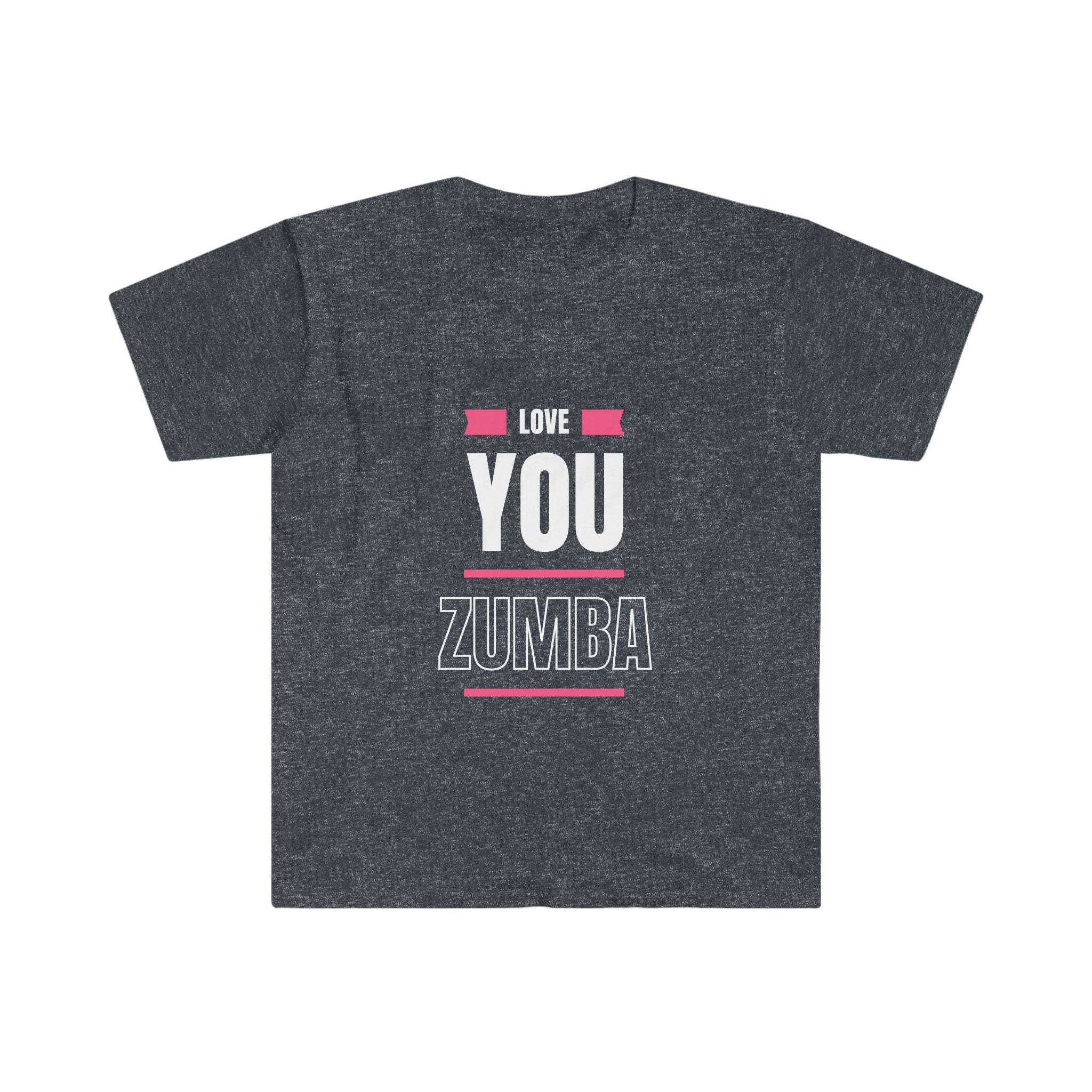 Love You Zumba, Zumba Lover, Zumba Addicted, Zumba Shirt, Zumba Gift