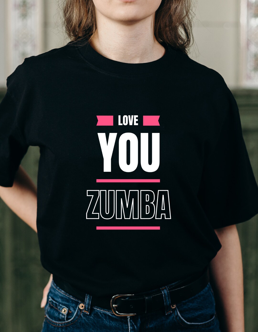 Love You Zumba, Zumba Lover, Zumba Addicted, Zumba Shirt, Zumba Gift