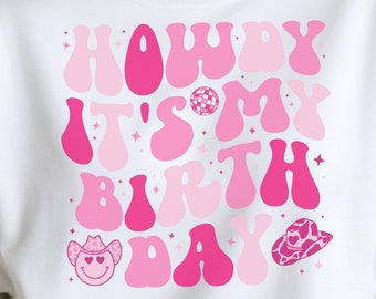 Howdy It&#39;s My Birthday Svg Png, Retro Birthday Cowgirl Svg Cricut, Western Png, Country Png Sublimation Designs