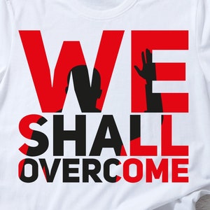 MLK Day Svg, We Shall Overcome Svg, Martin Luther King Svg, MLK Day Png, Afro Black History Month Svg, African American Sublimation