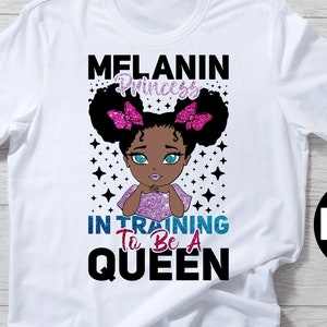 Melanin Princess in Training to Be a Queen Svg, Litlle Black Girl Svg, Black Princess African American Girl, Black Girl Clipart Sublimation