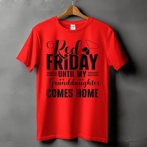 Red Friday Svg Png, Until My Granddaughter Comes Home Svg, Military Svg Cricut Png Sublimation Designs