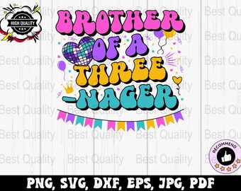 Threenager Svg Png, Brother of A Three-nager Svg, 3rd Birthday Svg Cricut, Third Birthday Png Sublimation Designs