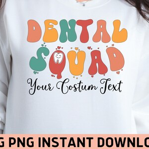 Custom Dental Squad Svg Png, Dental Svg, Dentist Png Sublimation, Personalized Dentist Svg, Dental Png, Funny Dentist Shirt Svg Dentist Gift