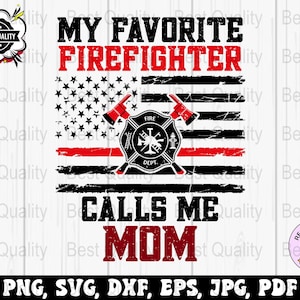 Firefighter Svg Png, Firefighter Mom Svg Cricut, Fireman Png Sublimation Designs