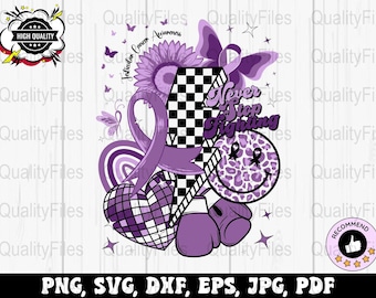 May include: Purple and white graphic design with a checkered pattern, a sunflower, a ribbon, a heart, a smiley face, boxing gloves, and butterflies. The text "Never Stop Fighting" is in the center of the design.