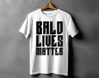 Bald Man Svg, Bald Png, Bald Lives Matter Svg Cricut, Funny Balding Png Sublimation Design, Baldness Svg