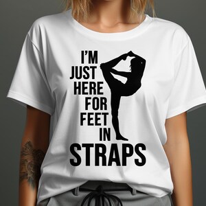 Pilates Svg Png, I'm Just Here For Feet In StrapsI'm Just Here For Feet In Straps Svg Cricut, Women Fitness Women Png Sublimation Designs