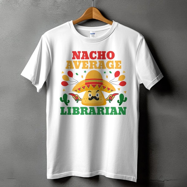 Nacho Average Librarian Svg Png, Svg Cricut Png Sublimation Designs