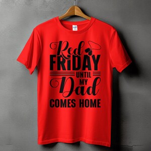 Red Friday Svg Png, Until My Dad Comes Home Svg, Military Svg Cricut Png Sublimation Designs