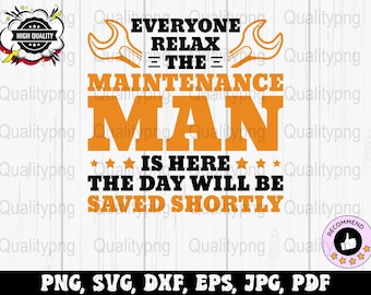 Maintenance Svg Png, The Maintenance Man Is Here Png, Repairman Svg Cricut, Funny Maintenance Manager Png Sublimation Designs