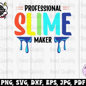 Slime Svg Png, Professional Slime Maker Svg, Slime Birthday Svg Cricut, Slime Party Png Sublimation Designs