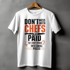 Chef Svg, Chef Png, Dont Mess With Chef Svg Cricut, Chef Sublimation Designs, Funny Cook Clipart,