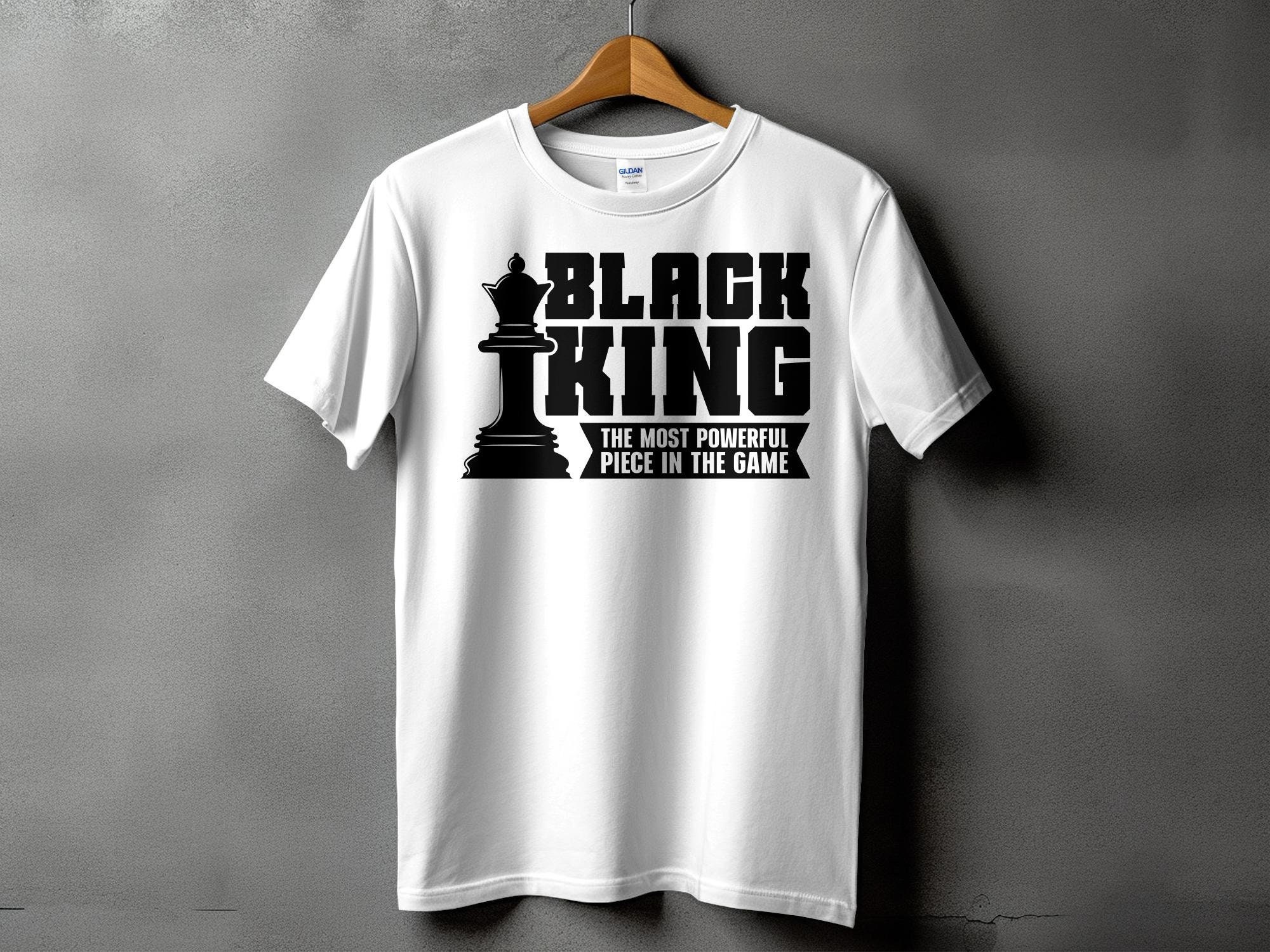 The Most Powerful Piece In The Game Black King T-Shirt The Most Powerful Piece In The Game Black King T-Shirt
