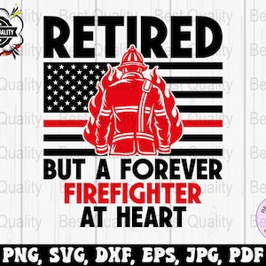 Firefighter Svg Png, Retired Firefighter Svg Cricut, Fireman Png Sublimation Designs