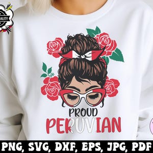 Ragazza peruviana orgogliosa del Perù in formato SVG PNG, chignon spettinato latino in formato SVG Cricut, bandiera peruviana in formato SVG per sublimazione, Perù in formato PNG, Perù in formato SVG, maglietta con bandiera peruviana in formato SVG