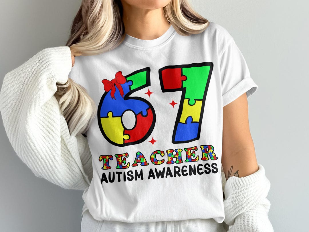 67 Autism Teacher Svg Png, Six Seven Autism Awareness Svg Cricut ...