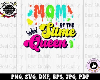 Slime Svg Png, Mom Of The Slime Queen Svg, Slime Birthday Svg Cricut, Slime Party Png Sublimation Designs