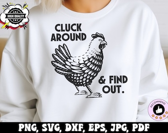Chicken Svg Png, Cluck Around & Find Out Svg, Funny Chicken Quotes Svg Cricut, Cute Chicken Png Sublimation Designs