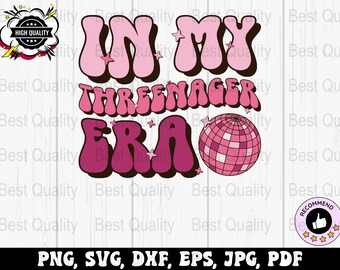 Threenager Svg Png, In My Threenager Era Svg, 3° compleanno Svg Cricut, Disegni di sublimazione Png del terzo compleanno, Png di compleanno di tre anni