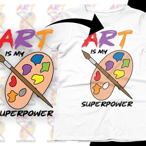 Artist Svg, Artist Png, Art Is My Superpower Svg Cricut, Artist Sublimation Designs, Painting Painter Svg Png