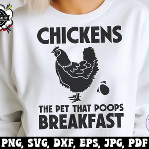 Funny Chicken Svg Png, Chickens the Pet That Poops Breakfast Svg, Funny ...