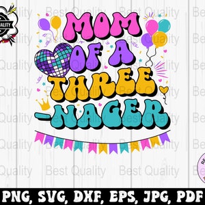 Threenager Svg Png, moeder van een drie-nager Svg, 3e verjaardag Svg Cricut, derde verjaardag Png sublimatie ontwerpen, drie jaar oude verjaardag Svg